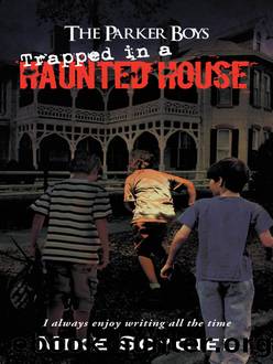 The Parker Boys Trapped in a Haunted House by Mike Scygiel