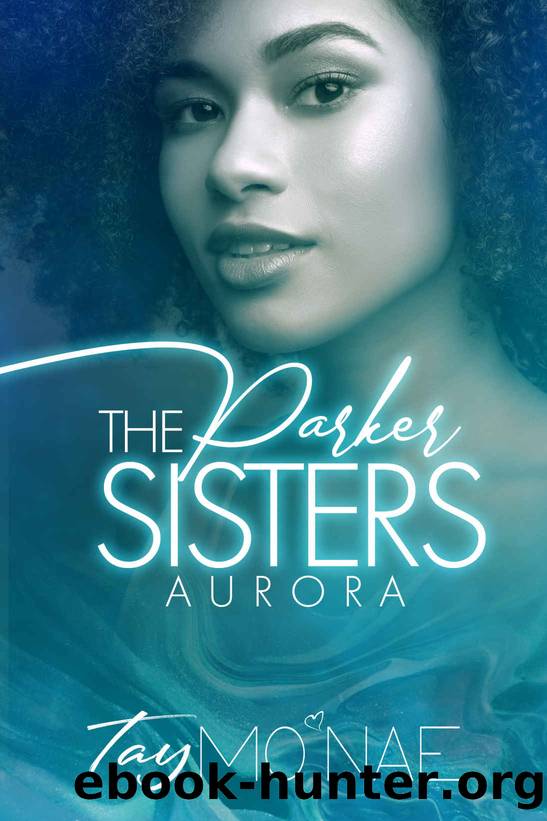 The Parker Sisters: Aurora by Mo'Nae Tay