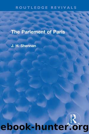 The Parlement of Paris by J. H. Shennan