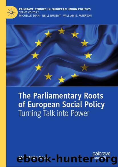 The Parliamentary Roots of European Social Policy by Mechthild Roos