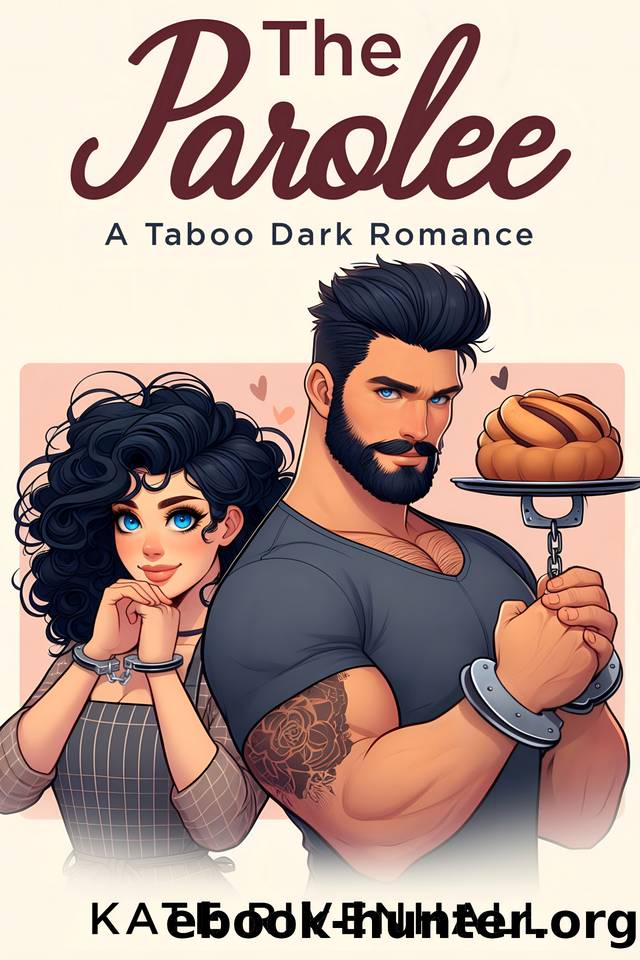The Parolee: A Taboo Dark Romance by Kate Rivenhall