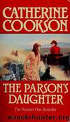 The Parson's Daughter by Catherine Cookson