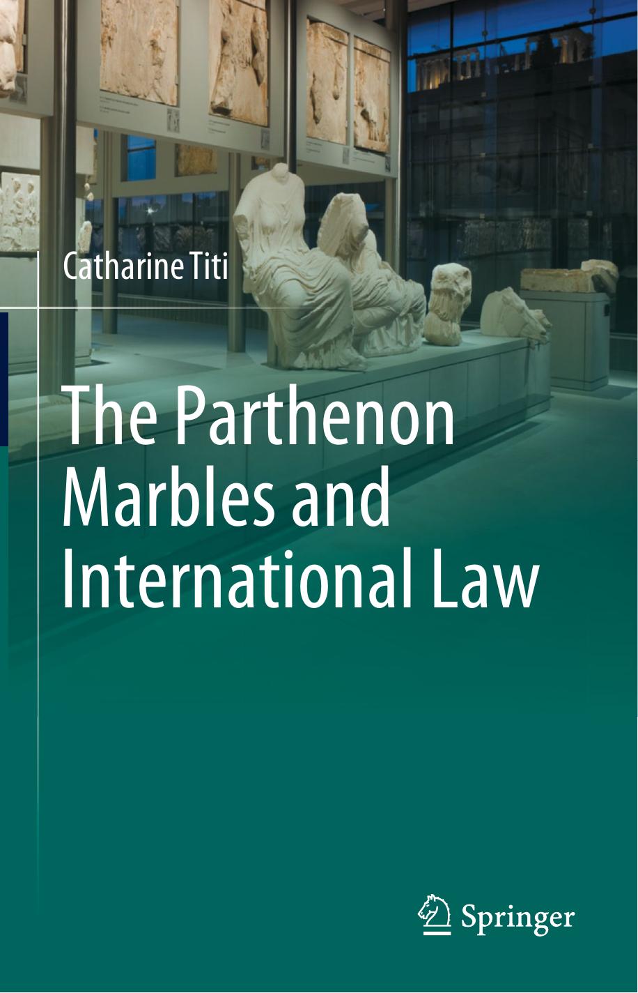 The Parthenon Marbles and International Law by Catharine Titi