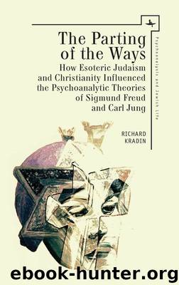 The Parting of the Ways (Psychoanalysis and Jewish Life) by Kradin Richard