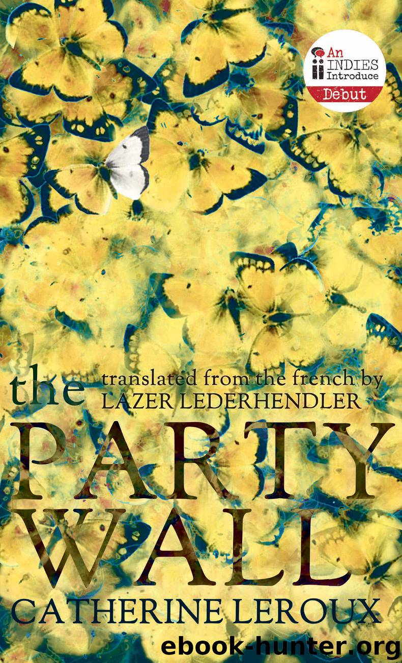 The Party Wall by Catherine Leroux