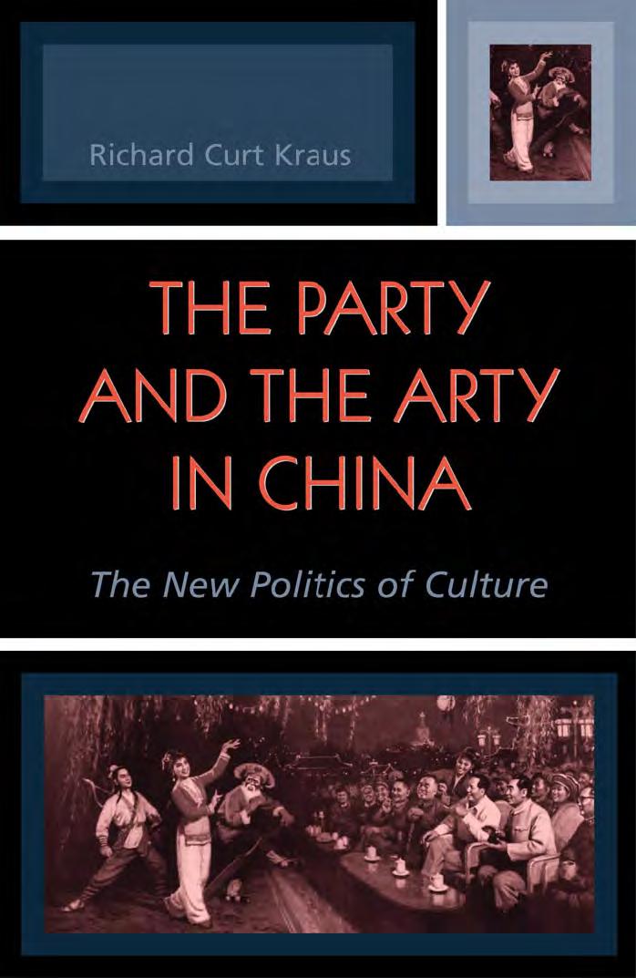 The Party and the Arty in China: The New Politics of Culture (State and Society in East Asia) by Richard Curt Kraus