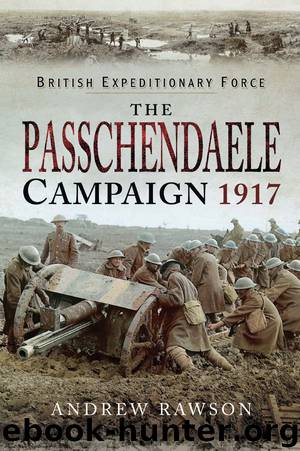 The Passchendaele Campaign 1917 by Andrew Rawson