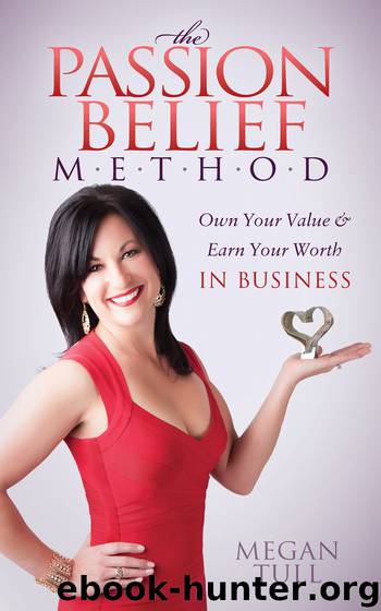 The Passion Belief Method by Megan Tull