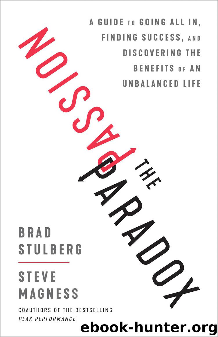 The Passion Paradox by Brad Stulberg & Steve Magness