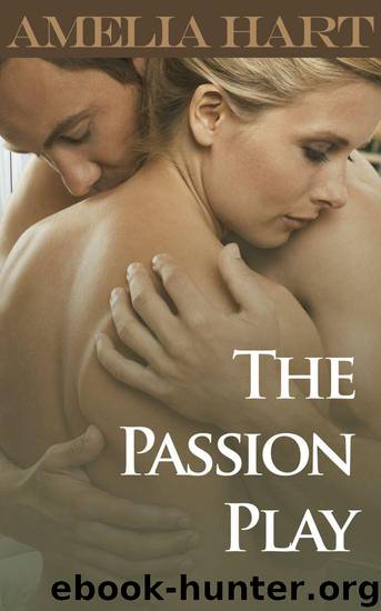 The Passion Play by Hart Amelia