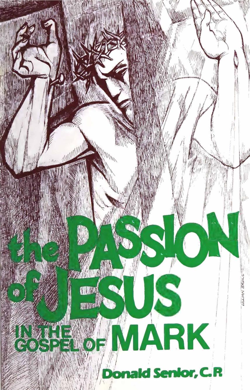The Passion of Jesus in the Gospel of Mark by Donald Senior CP