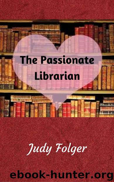 The Passionate Librarian by Judy Folger