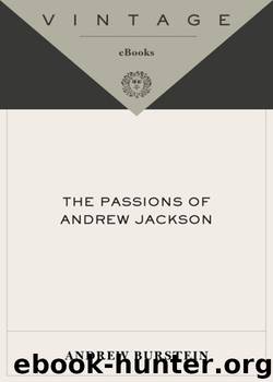 The Passions of Andrew Jackson by Andrew Burstein