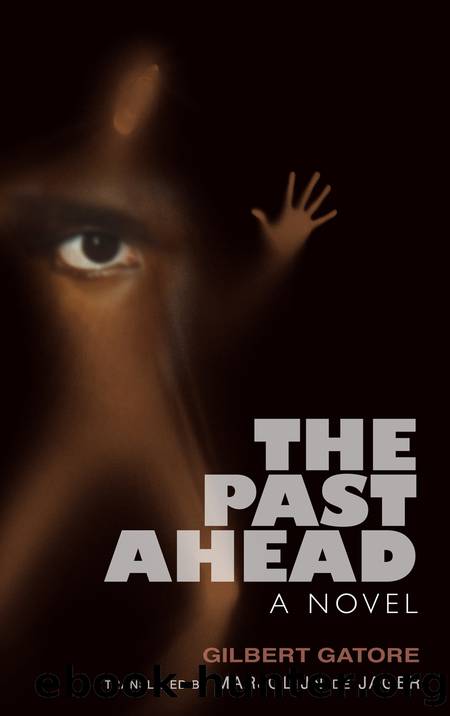 The Past Ahead by Gilbert Gatore