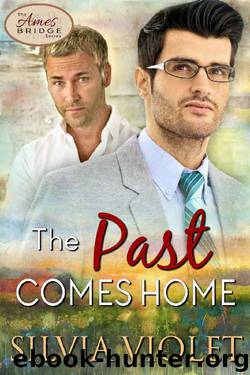 The Past Comes Home (Ames Bridge Book 2) by Silvia Violet