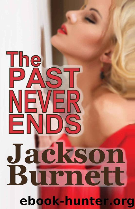 The Past Never Ends by Jackson Burnett