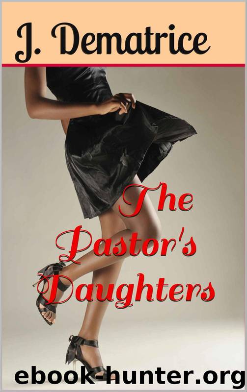The Pastor's Daughters by J. Dematrice