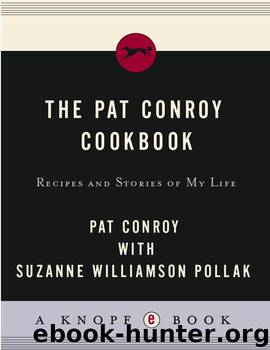 The Pat Conroy Cookbook by Pat Conroy