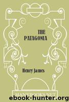 The Patagonia by Henry James