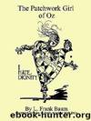 The Patchwork Girl of Oz (o-7) by Lyman Frank Baum