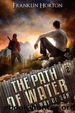 The Path Of Water: Book Two in The Way Of Dan Series by Franklin Horton