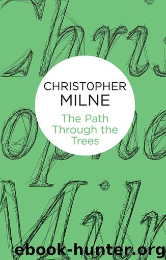 The Path Through the Trees by Christopher Milne
