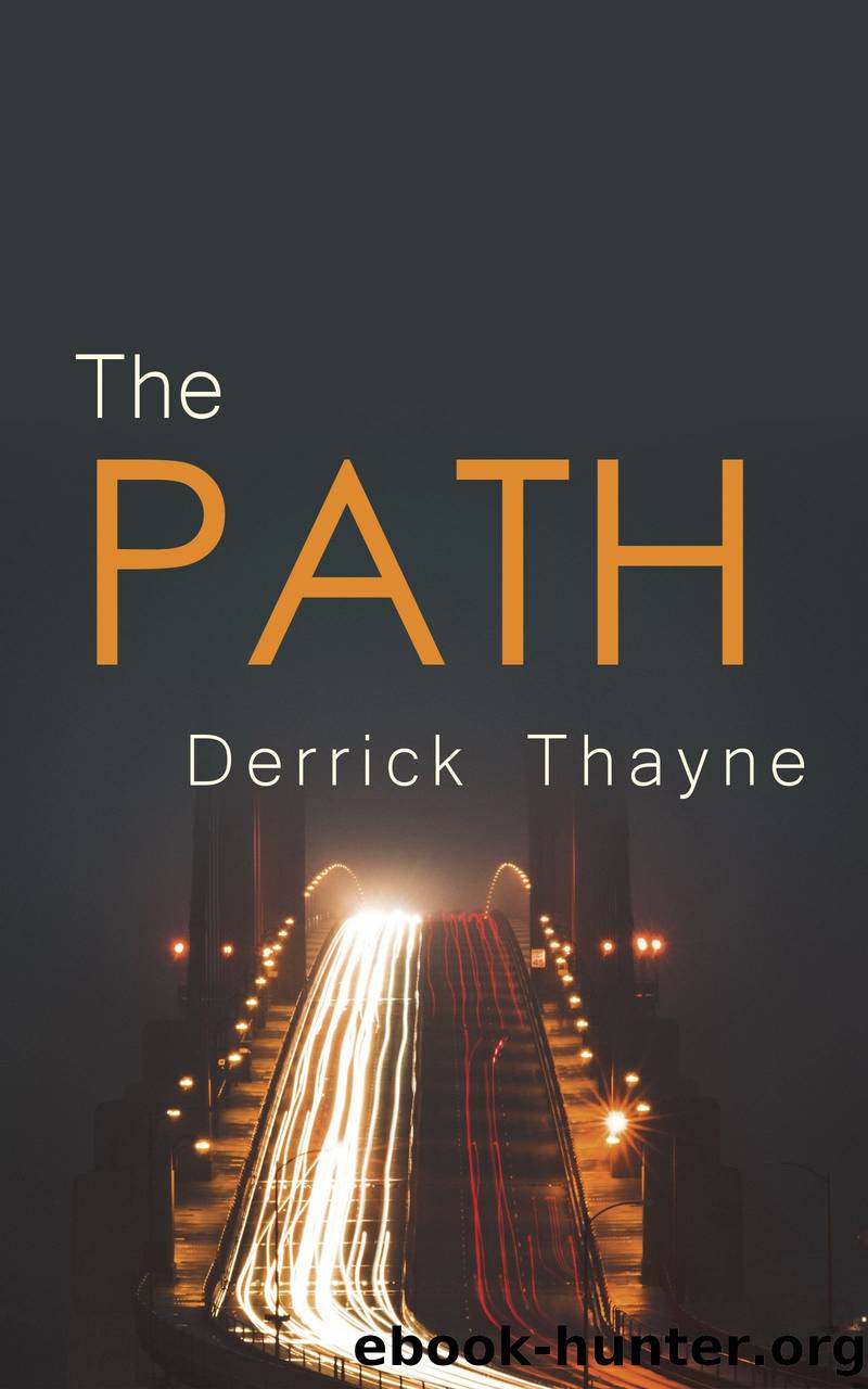 The Path by Derrick Thayne