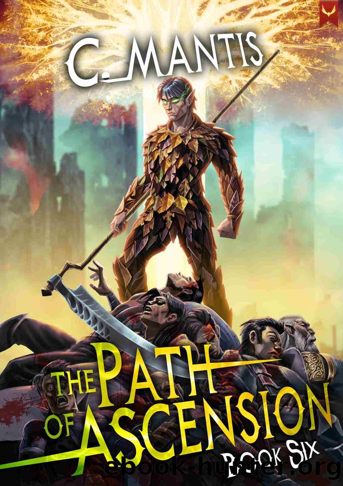 The Path of Ascension 6: A LitRPG Adventure by C. Mantis