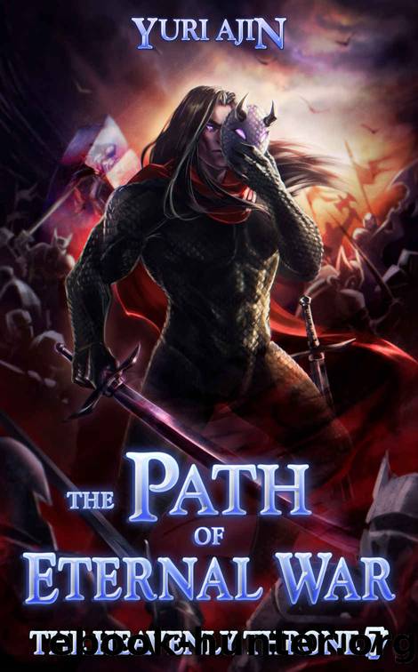 The Path of Eternal War: A LitRPG Wuxia Series (The Heavenly Throne Book 7) by Yuri Ajin