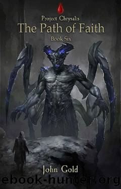 The Path of Faith: A Dystopian GameLit Adventure (Project Chrysalis Book 6) by John Gold