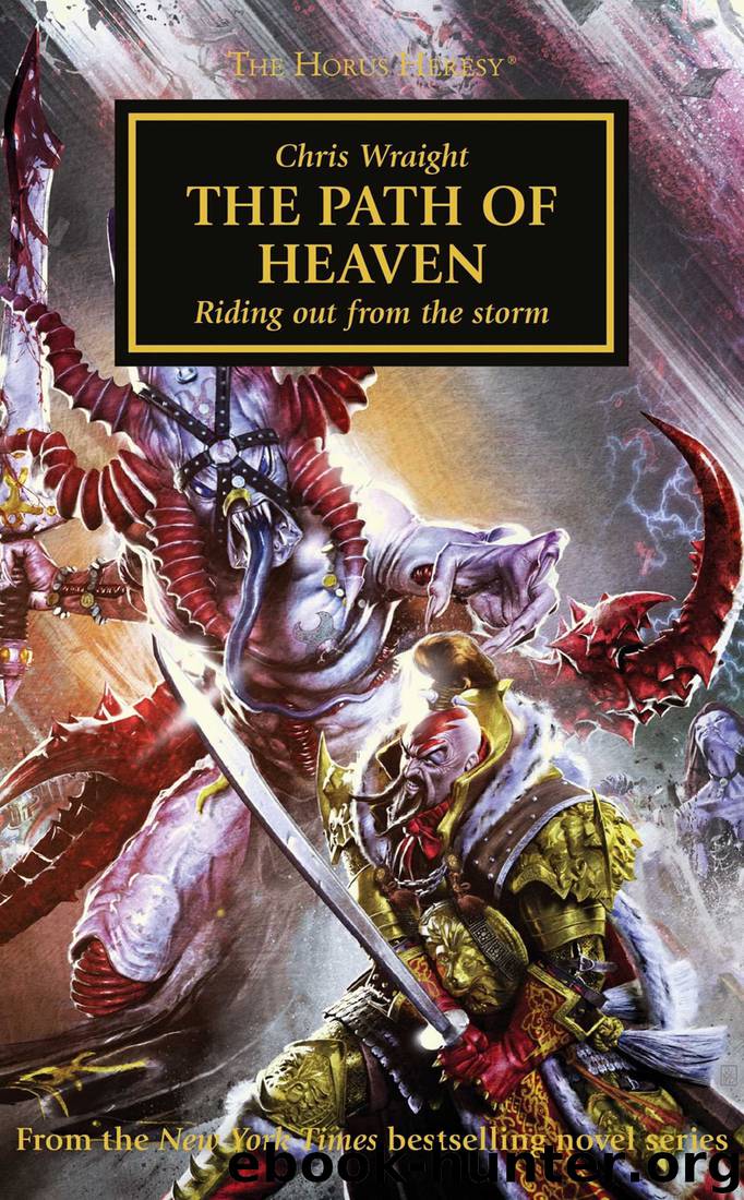The Path of Heaven (The Horus Heresy) by Chris Wraight