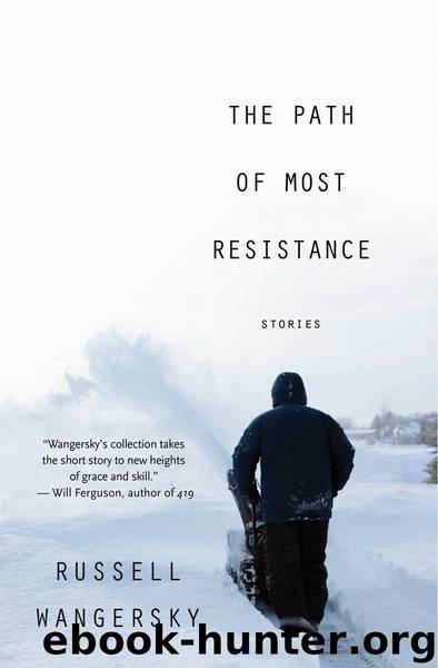 The Path of Most Resistance by Russell Wangersky