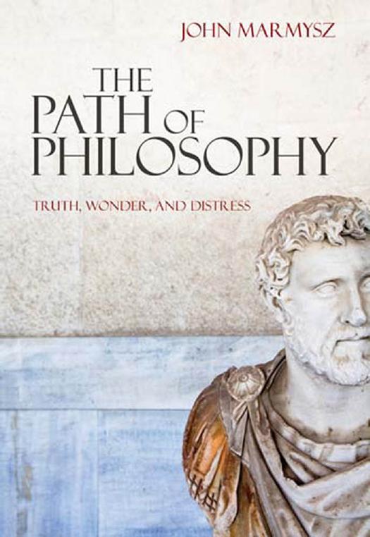 The Path of Philosophy: Truth, Wonder, and Distress by Unknow