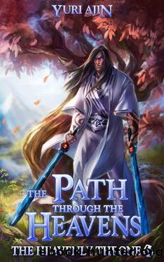 The Path through the Heavens: A LitRPG Wuxia Series (The Heavenly Throne Book 6) by Yuri Ajin