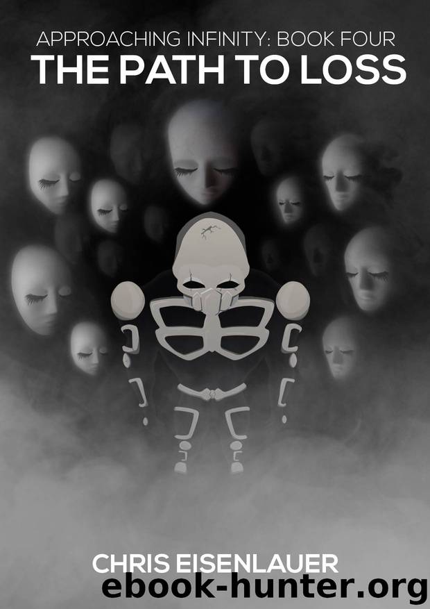 The Path to Loss (Approaching Infinity Book 4) by Chris Eisenlauer