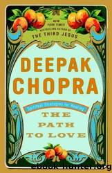 The Path to Love: Spiritual Strategies for Healing by Deepak Chopra