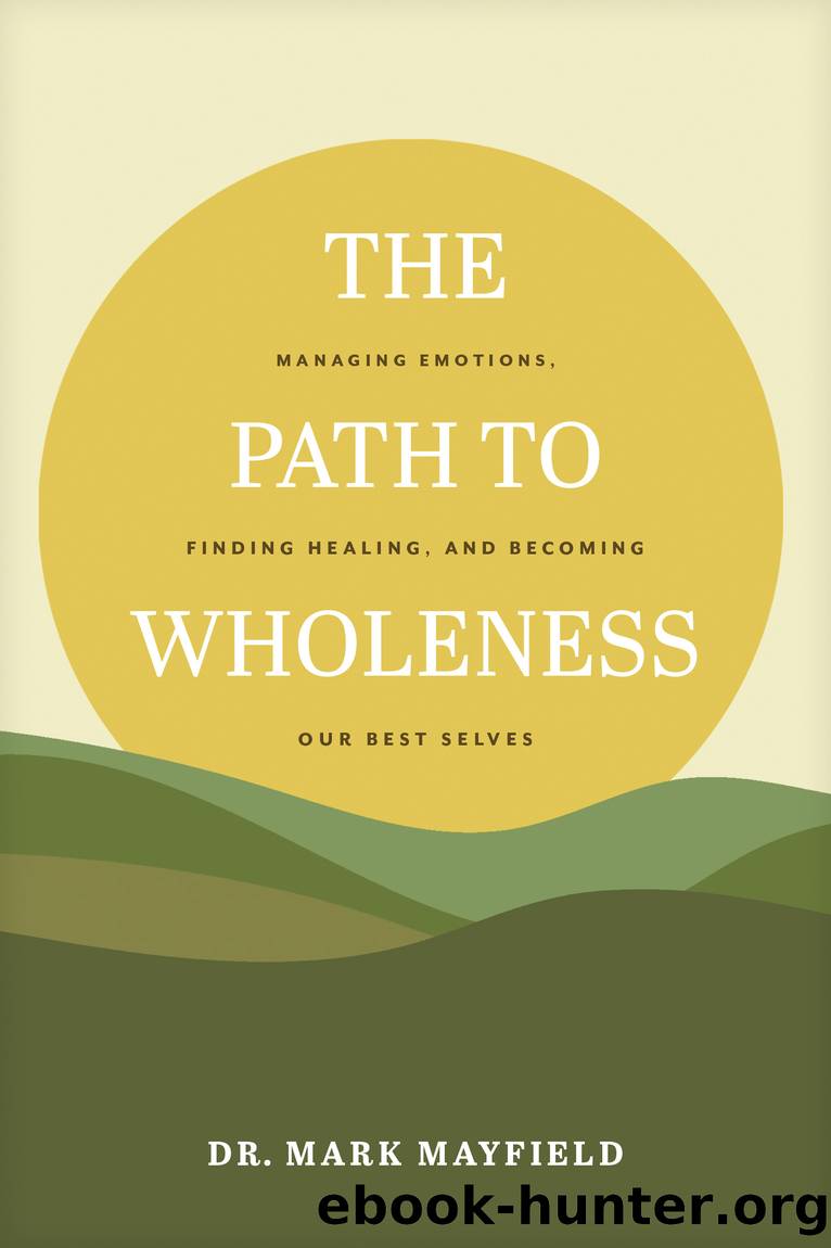 The Path to Wholeness by Dr. Mark Mayfield