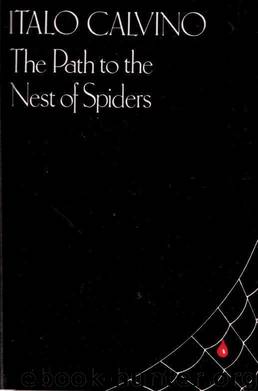 The Path to the Nest of Spiders by Calvino Italo