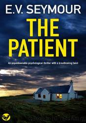 The Patient by E.V. Seymour