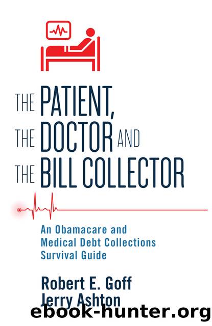 The Patient, the Doctor and the Bill Collector by Robert Goff
