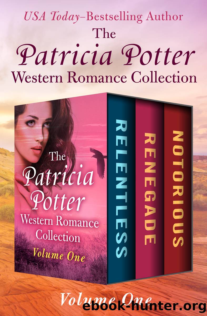 The Patricia Potter Western Romance Collection Volume One by Patricia Potter