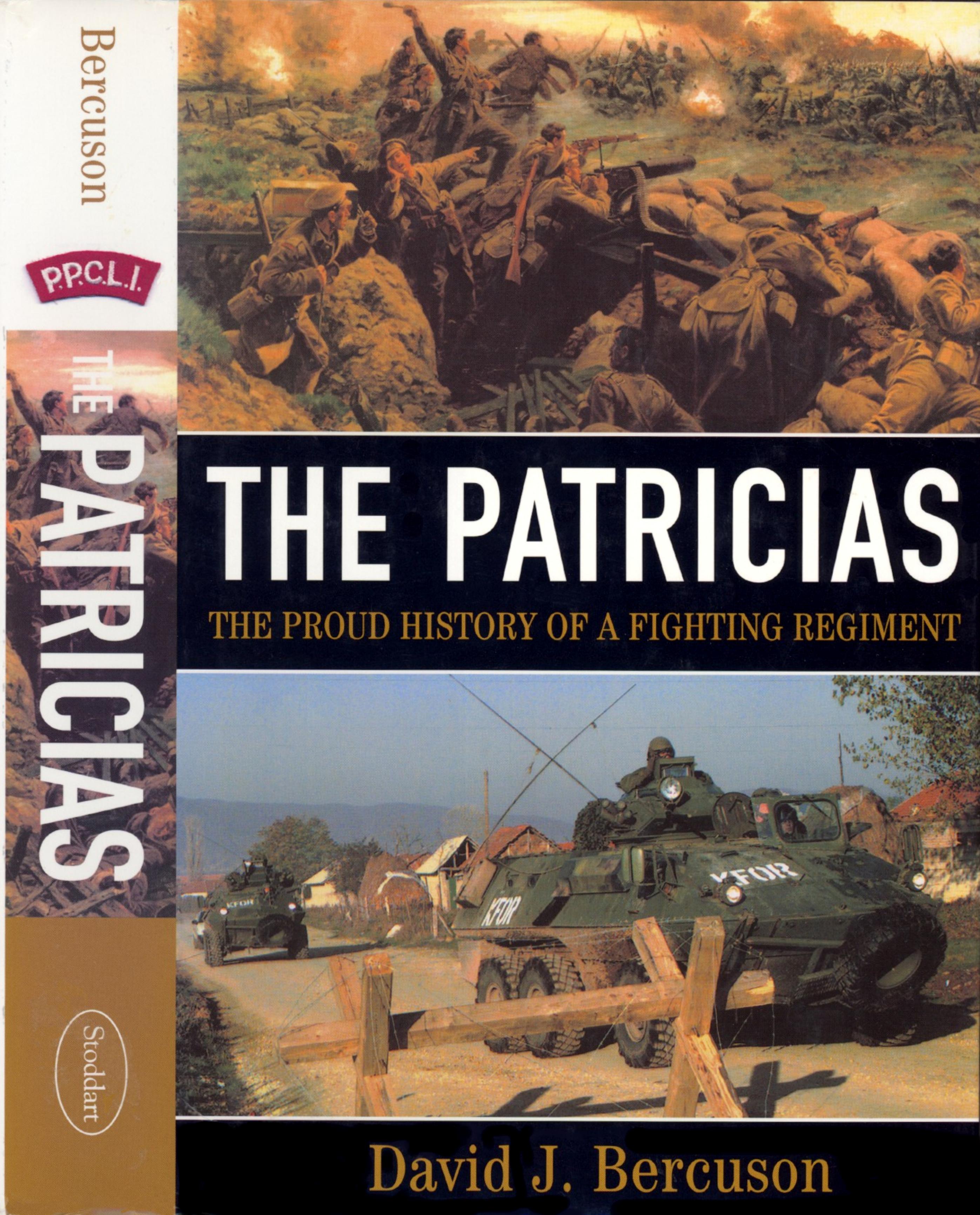 The Patricias: The Proud History of a Fighting Regiment by Bercuson D.J