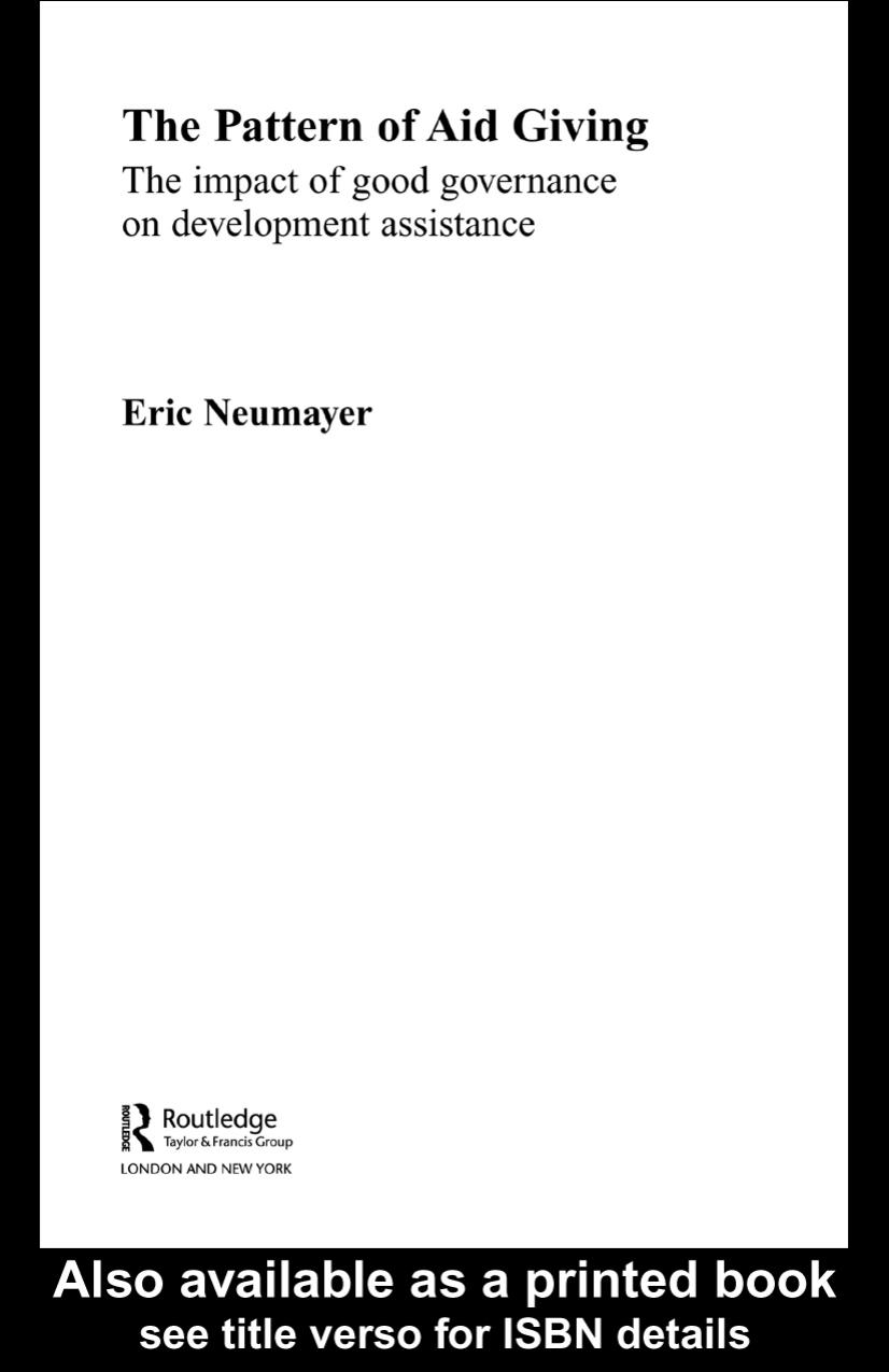 The Pattern of Aid Giving: The Impact of Good Governance on Development Assistance (Routledge Studies in Development Economics, 34) by Eric Neumayer