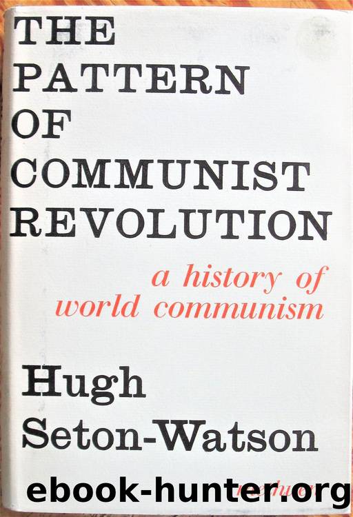 The Pattern of Communist Revolution: A Historical Analysis by Hugh Seton-watson