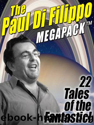 The Paul Di Filippo Megapack by Paul di Filippo