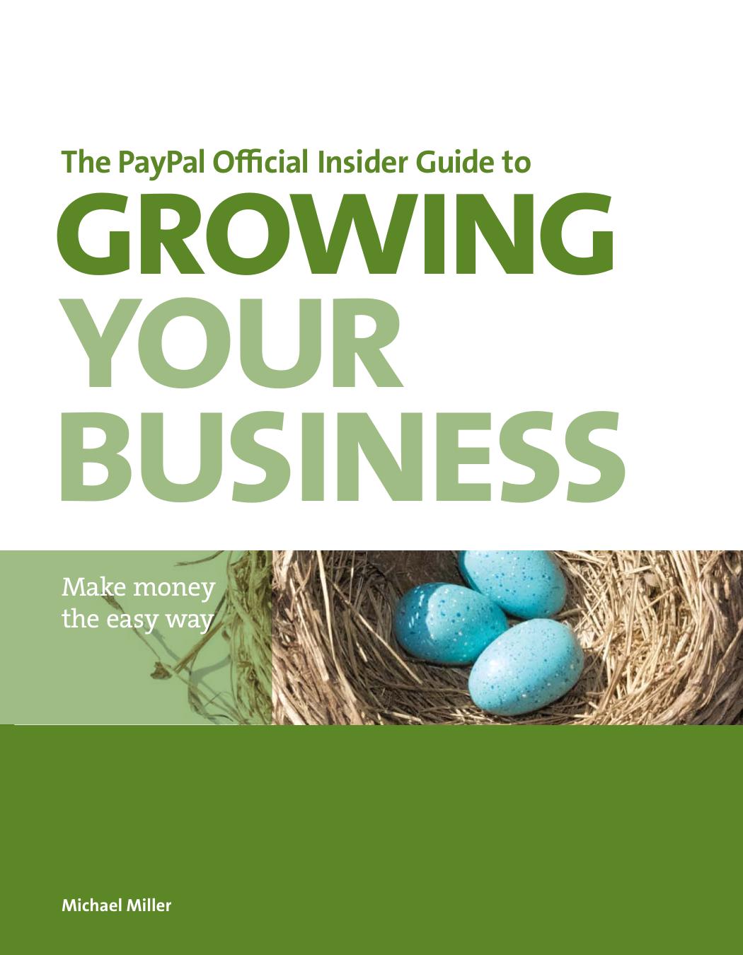 The PayPal Official Insider Guide to Growing Your Business by Michael Miller