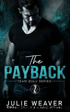 The Payback: A Protector, Reverse Grumpy Sunshine Romance by Julie Weaver
