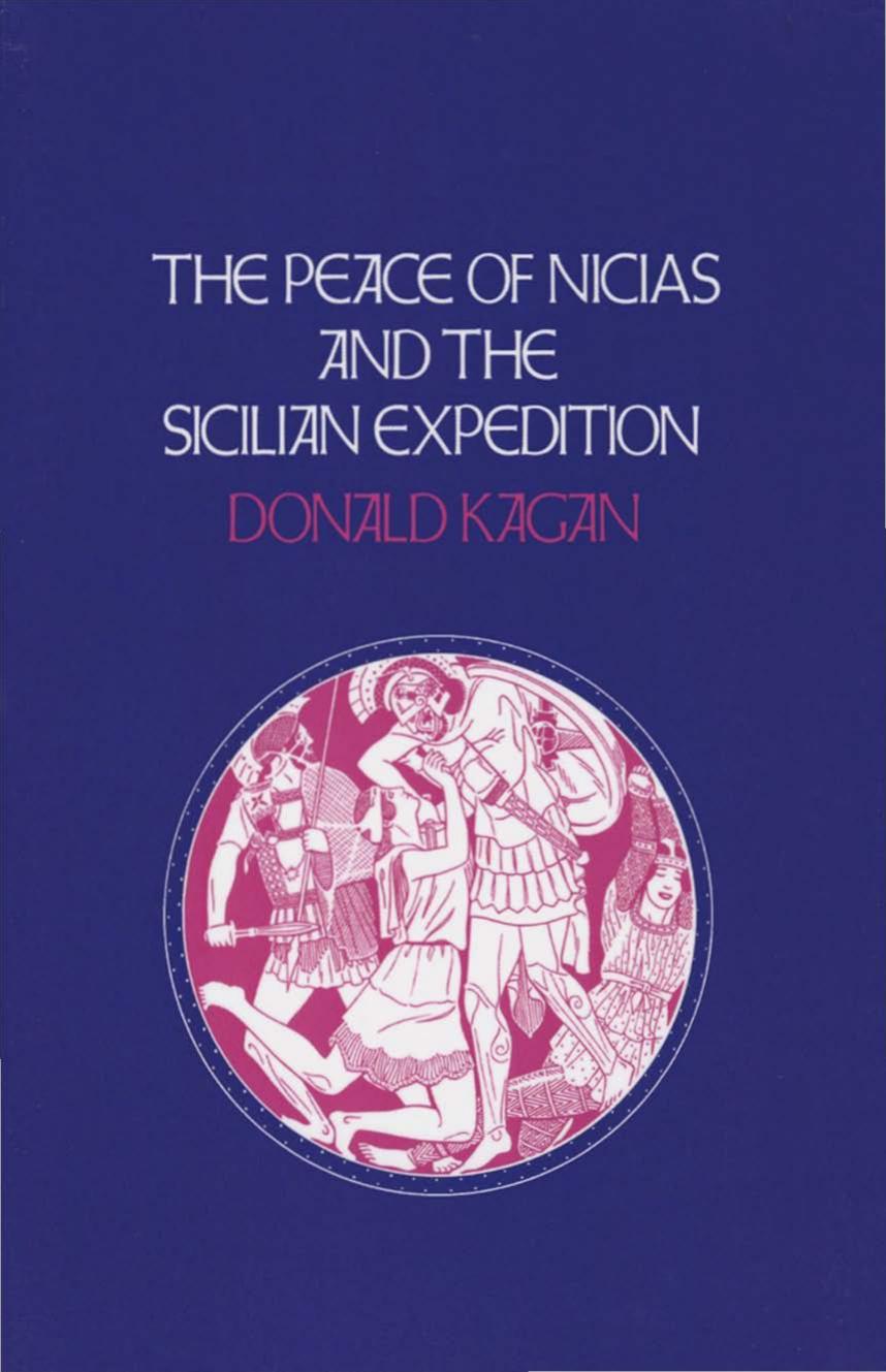 The Peace of Nicias and the Sicilian Expedition volume 3 by Kagan Donald