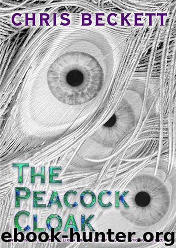 The Peacock Cloak by Beckett Chris