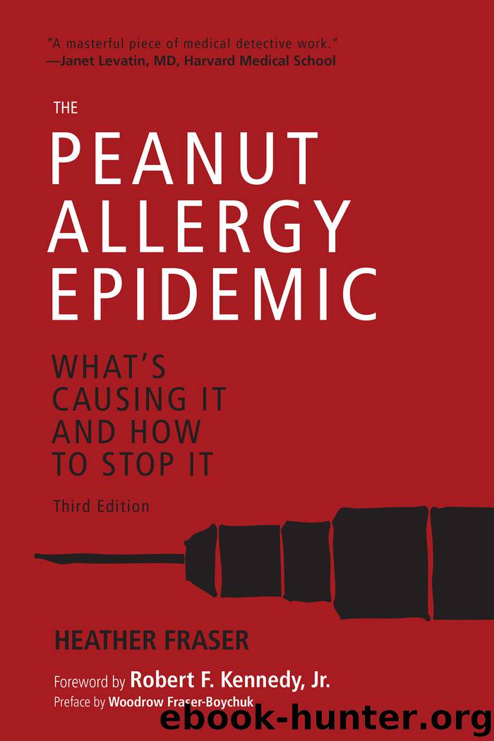 The Peanut Allergy Epidemic by Heather Fraser